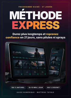 Méthode Express : Maîtrisez votre éjaculation en 21 jours